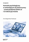 ebook Kontrakt psychologiczny w zmieniającym się świecie pracy – przed pandemią COVID-19 i w trakcie jej trwania - Anna Rogozińska-Pawełczyk