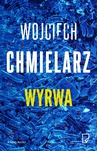 ebook Wyrwa - Wojciech Chmielarz,Grzegorz Puchlak
