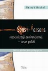 ebook Sens i bezsens resocjalizacji penitencjarnej - casus polski - Henryk Machel