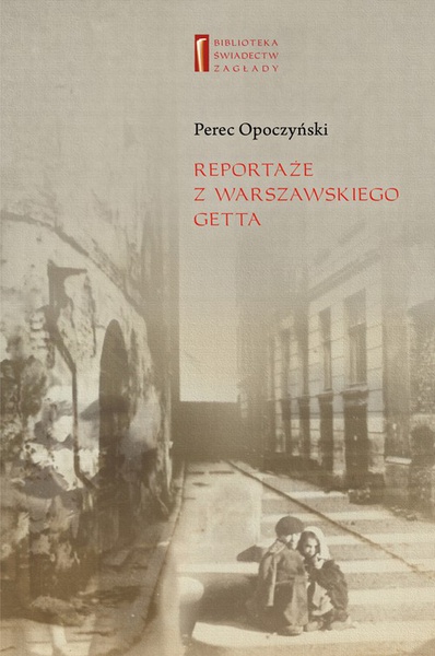 Okładka:Reportaże z warszawskiego getta 