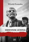 ebook Imiennik Lenina - Witold Pronobis