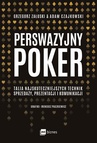ebook Perswazyjny poker - Adam Czajkowski,Grzegorz Załuski
