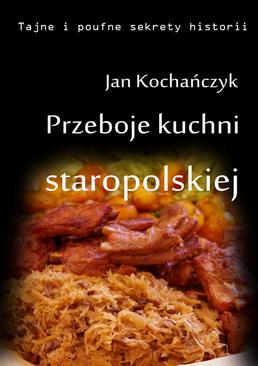 ebook Przeboje kuchni staropolskiej
