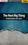 ebook The Next Big Thing - poradnik do gry - Katarzyna "Kayleigh" Michałowska