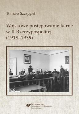 ebook Wojskowe postępowanie karne w II Rzeczypospolitej (1918–1939)