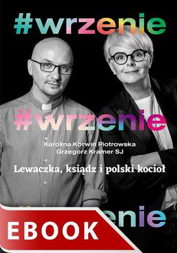 ebook #Wrzenie. Lewaczka, ksiądz i polski kocioł
