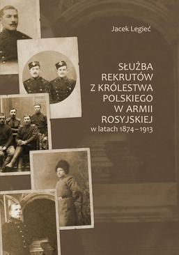 ebook Służba rekrutów z Królestwa Polskiego w armii rosyjskiej w latach 1874-1913