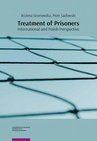 ebook Treatment of Prisoners – International and Polish Perspective - Piotr Sadowski,Bożena Gronowska