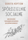 ebook Spółdzielnie socjalne jako instrument stymulowania zatrudnienia grup defaworyzowanych - Dorota Koptiew