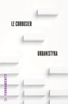 ebook Urbanistyka - Le Corbusier