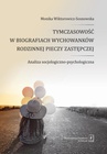ebook Tymczasowość w biografiach wychowanków rodzinnej pieczy zastępczej - Monika Wiktorowicz-Sosnowska
