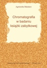 ebook Chromatografia w badaniu książki zabytkowej - Agnieszka Bakalarz