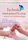 ebook Technika metamorficzna - więcej niż refleksologia - Aline Gruber-Keppler