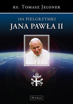 ebook 104 Pielgrzymki Jana Pawła II