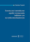 ebook Teoretyczne i metodyczne aspekty wyznaczania indeksów cen na rynku mieszkaniowym - Radosław Trojanek