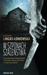 ebook W szponach szaleństwa - Agnieszka Lingas-Łoniewska