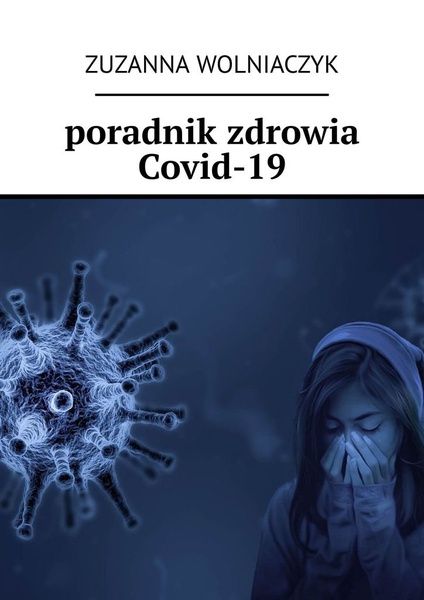 Okładka:poradnik zdrowia Covid-19 