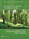 ebook Diversity of forest vegetation of the Silesian Foothills / Zróżnicowanie roślinności leśnej Pogórza Śląskiego - Zbigniew Wilczek,Wojciech Zarzycki,Magdalena Zarzycka