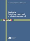 ebook Realizacja funkcji perswazyjnej w tekstach gwarowych - Beata Burska-Ratajczyk