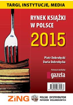 ebook Rynek książki w Polsce 2015. Targi, instytucje, media