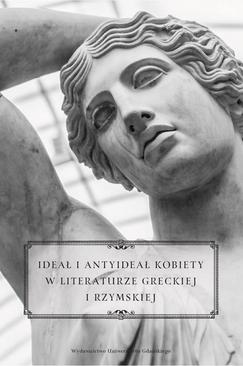 ebook Ideał i antyideał kobiety w literaturze greckiej i rzymskiej