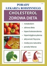 ebook Cholesterol. Zdrowa dieta. Porady Lekarza Rodzinnego - Opracowanie zbiorowe