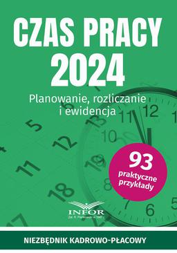 ebook Czas pracy 2024. Planowanie, rozliczanie i ewidencja