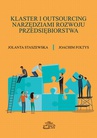 ebook Klaster i outsourcing narzędziami rozwoju przedsiębiorstwa - Joachim Foltys,Jolanta Staszewska