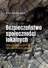 ebook Bezpieczeństwo społeczności lokalnych.Organizacja systemu i projektowanie działań. - Piotr Mickiewicz