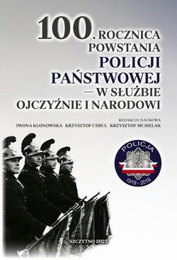 ebook 100. rocznica powstania Policji Państwowej – w służbie Ojczyźnie i Narodowi