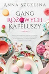 ebook Gang Różowych Kapeluszy - Anna Szczęsna