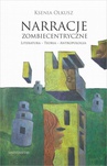 ebook Narracje zombiecentryczne - Ksenia Olkusz