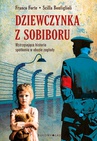 ebook Dziewczynka z Sobiboru - Franco Forte,Scilla Bonfiglioli