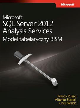 ebook Microsoft SQL Server 2012 Analysis Services: Model tabelaryczny BISM