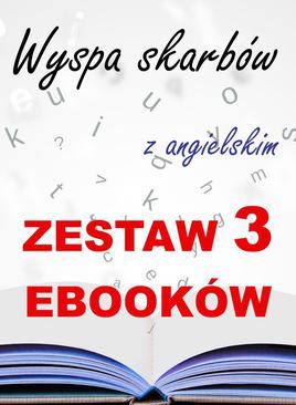 ebook Wyspa skarbów z angielskim. Literacki kurs językowy. Zestaw 3 ebooków.