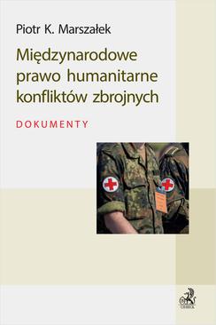 ebook Międzynarodowe prawo humanitarne konfliktów zbrojnych. Dokumenty
