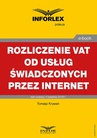 ebook Rozliczanie VAT od usług świadczonych przez Internet - Tomasz Krywan