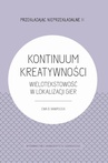ebook Kontinuum Kreatywności - Wielotekstowość w lokalizacji gier - Ewa B. Nawrocka