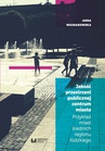 ebook Jakość przestrzeni publicznej centrum miasta - Anna Wojnarowska
