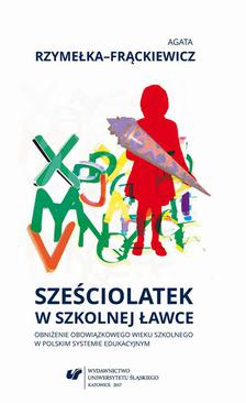 ebook Sześciolatek w szkolnej ławce – obniżenie obowiązkowego wieku szkolnego w polskim systemie edukacyjnym