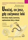 ebook Uważaj co jesz, gdy zażywasz leki - Mirosław Jarosz