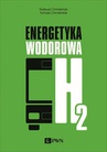 ebook Energetyka wodorowa - Tadeusz Chmielniak,Tomasz Chmielniak