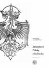 ebook Zrozumieć Polskę szlachecką - Sebastian Adamkiewicz