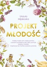 ebook Projekt młodość - Urszula Mijakoska