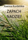 ebook Zapach nadziei - Joanna Kurdelska