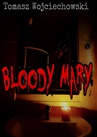 ebook Bloody Mary - Tomasz Wojciechowski