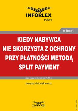 ebook Kiedy nabywca nie skorzysta z ochrony przy płatności metodą split payment