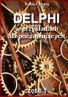 ebook Delphi w przykładach dla początkujących - Robert Trafny