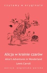 ebook „Alice’s Adventures in Wonderland / Alicja w krainie czarów” - Lewis Carroll