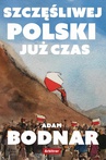 ebook Szczęśliwej Polski już czas - Adam Bodnar